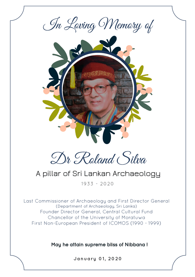 In loving memory of Dr. Roland Silva, a pillar of Sri Lankan Archaeology